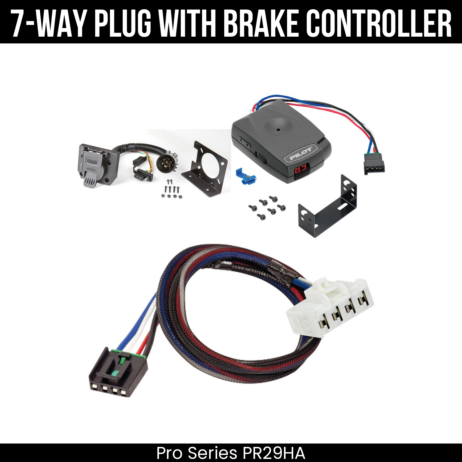 Trailer Wiring 7-Way Plug w/ Bracket , Pro Series Pilot Brake Control