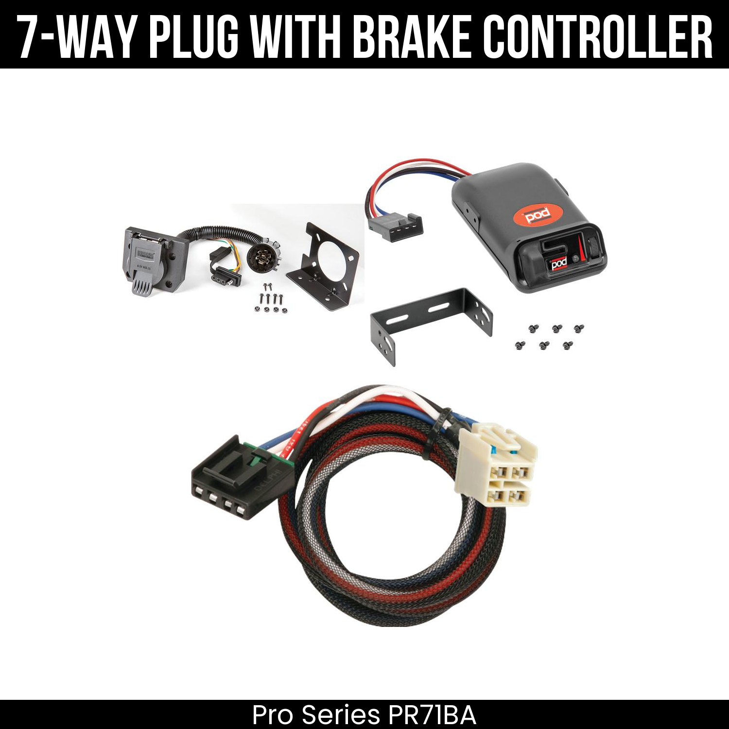 Trailer Wiring 7-Way Plug w/ Bracket , Pro Series POD Brake Control