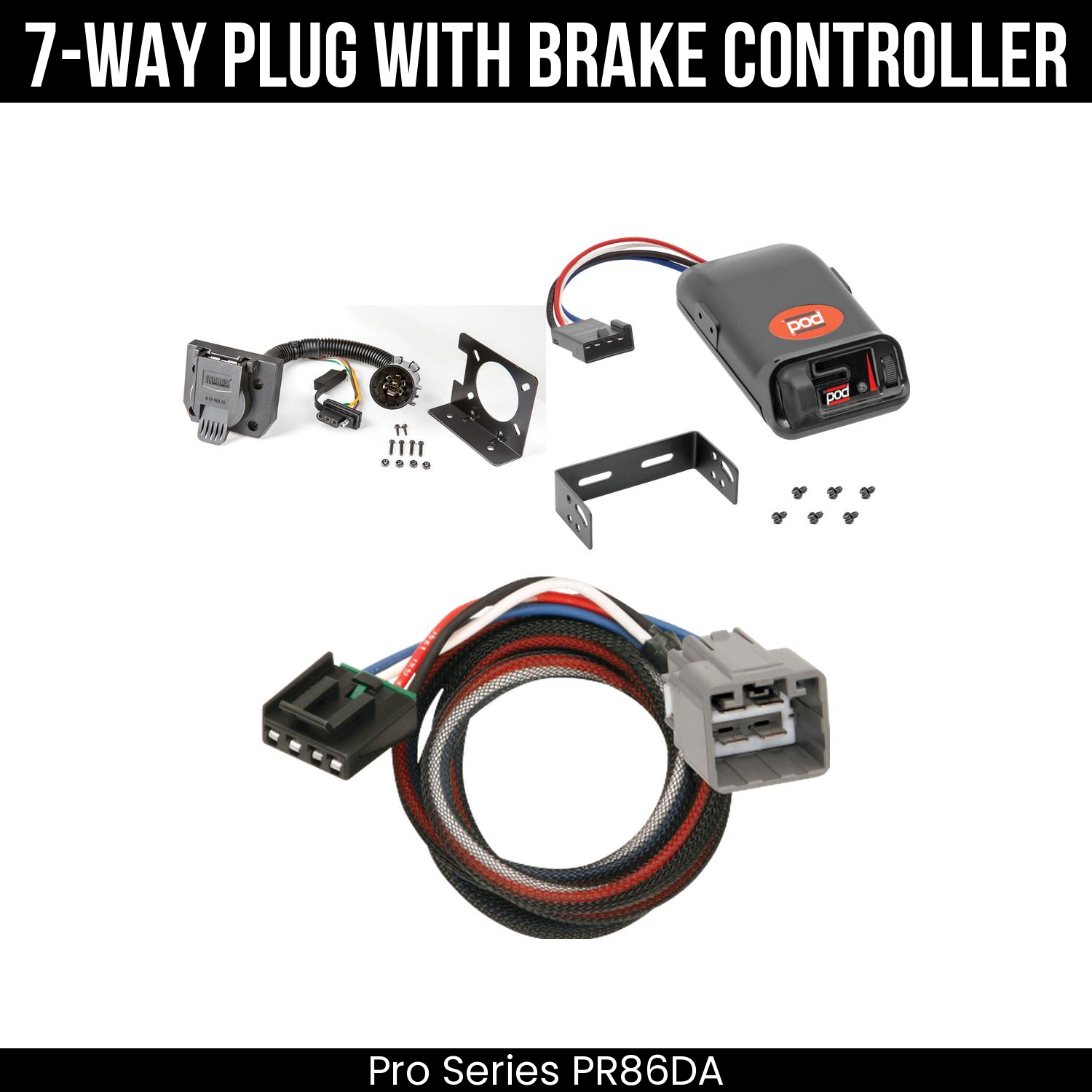 Trailer Wiring 7-Way Plug w/ Bracket , Pro Series POD Brake Control